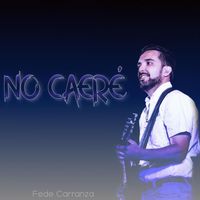 Fede Carranza - No Caeré