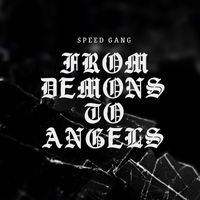 Speed Gang - From Demons to Angels (Explicit)