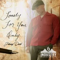 Johnny David - Lonely For You Only