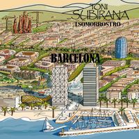 Toni Subirana - Barcelona (Toni Subirana i Somorrostro)