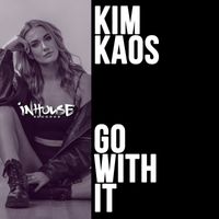 Kim Kaos - Go With It