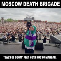 Moscow Death Brigade - Bass Of Doom