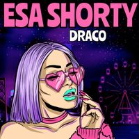 Draco - Esa Shorty