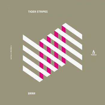 Tiger Stripes - BRRR