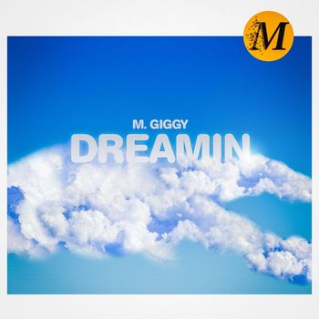 M Giggy - Dreamin