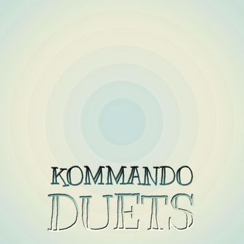 Various Artists - Kommando Duets