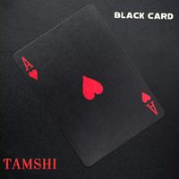 TAMSHI - Black Card