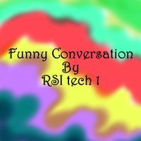 RSI tech 1 - Funny Conversation (Club Mix Version)