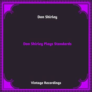 Don Shirley - Don Shirley Plays Standards (Hq remastered 2023)