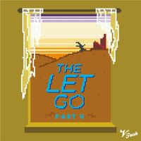 VFRESH - The Let Go, Pt. 4