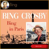 Bing Crosby - Bing In Paris (Album of 1958)