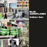 The Blue Aeroplanes - Culture Gun