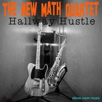 The New Math Quartet - Hallway Hustle