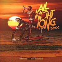Dax - All Night Long (Explicit)