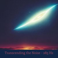 Shiroishi - Transcending the Noise - 285 Hz