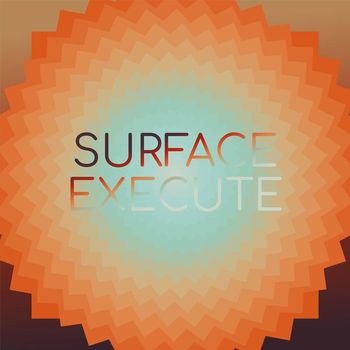 Various Artists - Surface Execute