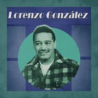 Lorenzo González - Presentando a Lorenzo González