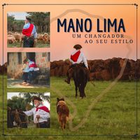 Mano Lima - Um Changador ao Seu Estilo
