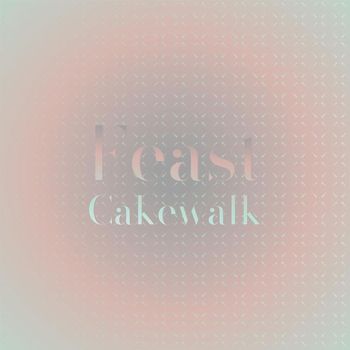 Various Artists - Feast Cakewalk