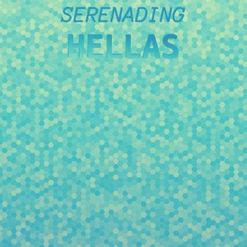 Various Artists - Serenading Hellas