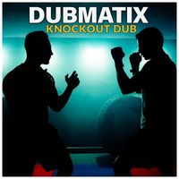 Dubmatix - Knockout Dub