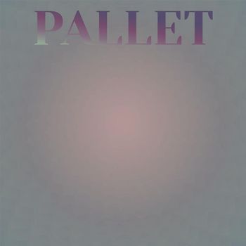 Various Artists - Pallet