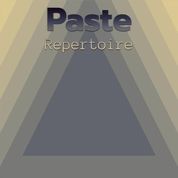 Various Artists - Paste Repertoire