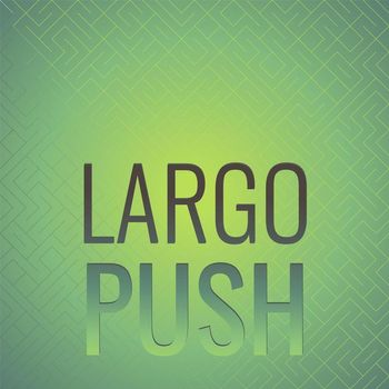 Various Artists - Largo Push