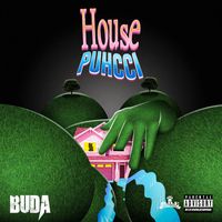 Buda - House Puhcci (Explicit)