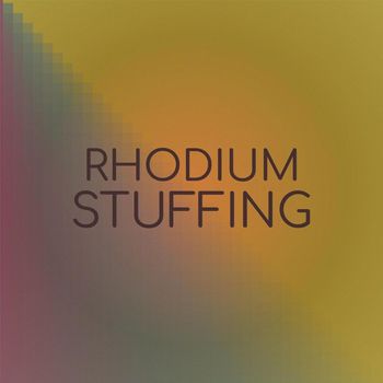 Various Artists - Rhodium Stuffing