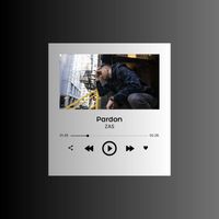 Zas - Pardon (Explicit)