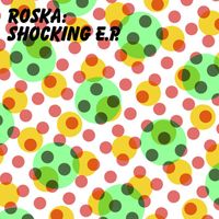 Roska - Shocking - EP