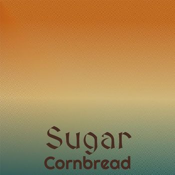 Various Artists - Sugar Cornbread