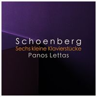 Panos Lettas - Schoenberg: Six Little Piano Pieces