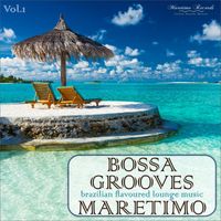 DJ Maretimo - Bossa Grooves Maretimo, Vol. 1 - Brazilian Flavoured Lounge Music