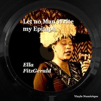 Ella Fitzgerald - Let no Man Write my itaph - EP