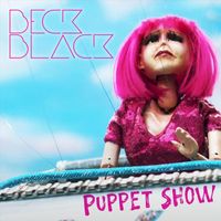 Beck Black - Puppet Show