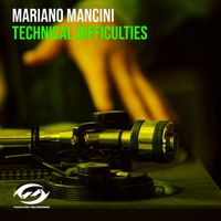 Mariano Mancini - Technical Difficulties