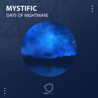 Mystific - Days Of Nightmare