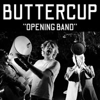 Buttercup - Opening Band