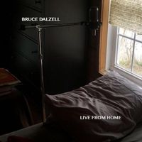 Bruce Dalzell - Live from Home