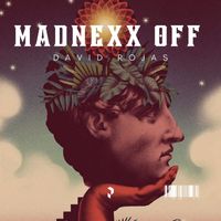 David Rojas - Madnexx Off