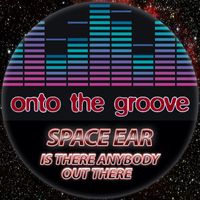 Space Ear - Is There Anybody Out There