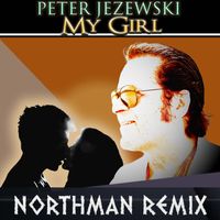 Peter Jezewski - My Girl (NORTHMAN Remix)