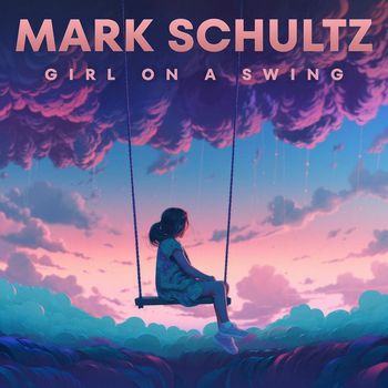 Mark Schultz - Girl on a Swing