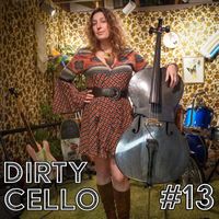 Dirty Cello - #13
