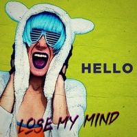 Hello - Lose My Mind