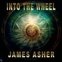 James Asher - Into the Wheel