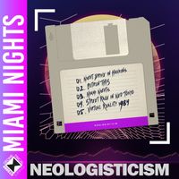 Neologisticism - Miami Nights