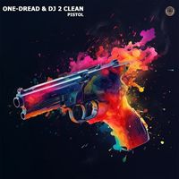 One-Dread, DJ 2 Clean - Pistol